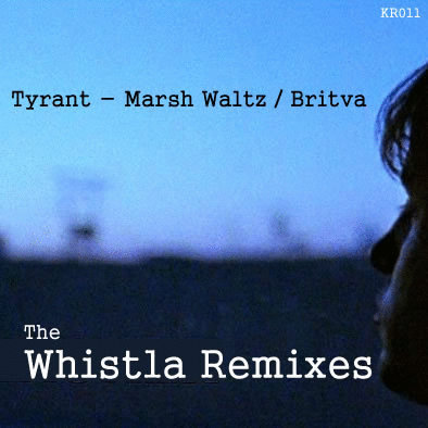 Tyrant - Marsh Waltz and Britva (The Whistla Remixes)