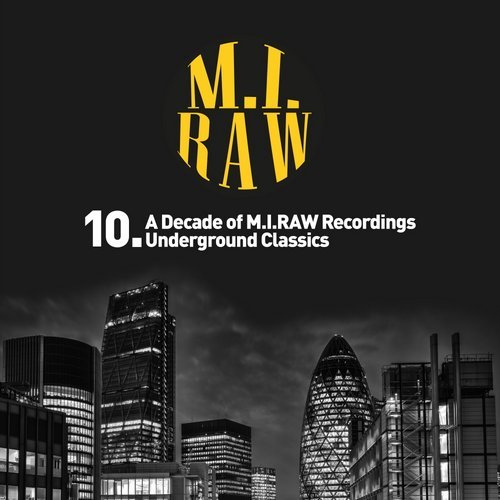 10 A Decade Of MIRAW Recordings Underground Classics (Night Time Version)