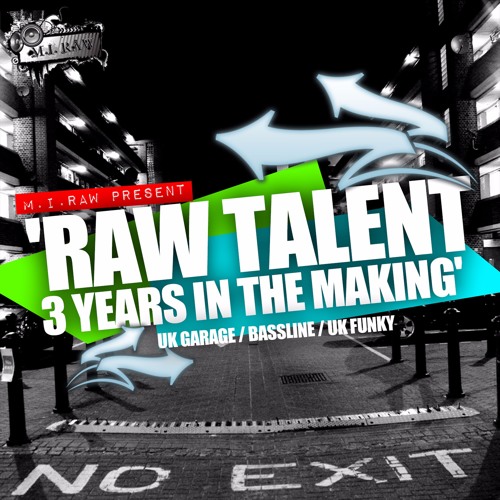 Raw Talent: 3 Years In The Making